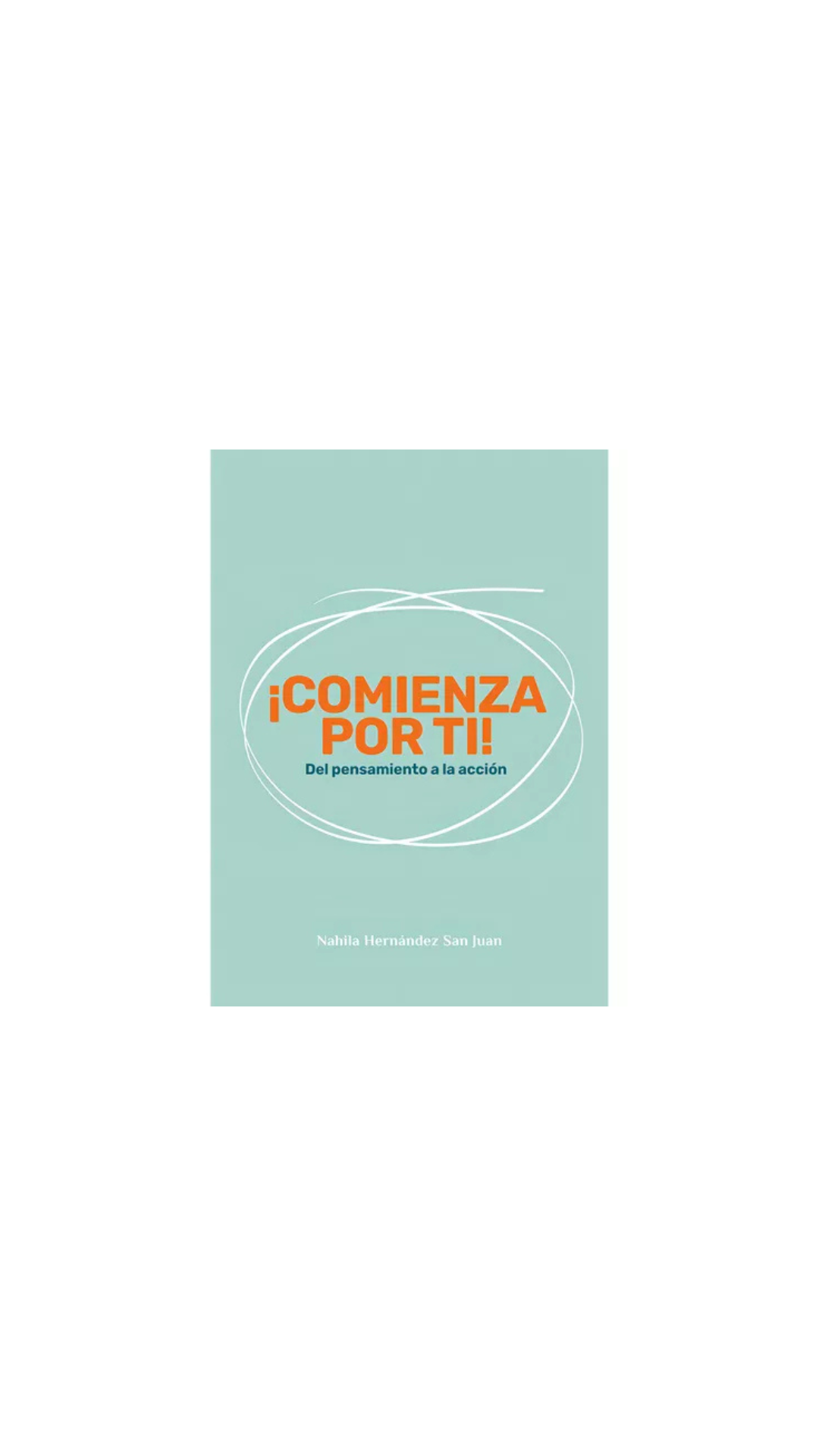 LIBRO COMIENZA POR TI DE NAHILA HERNANDEZ