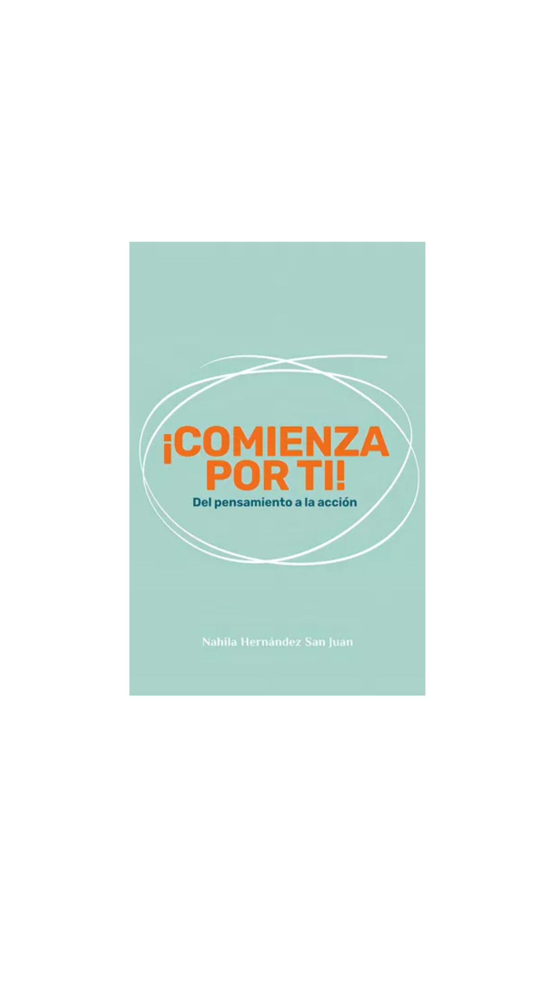 LIBRO COMIENZA POR TI DE NAHILA HERNANDEZ