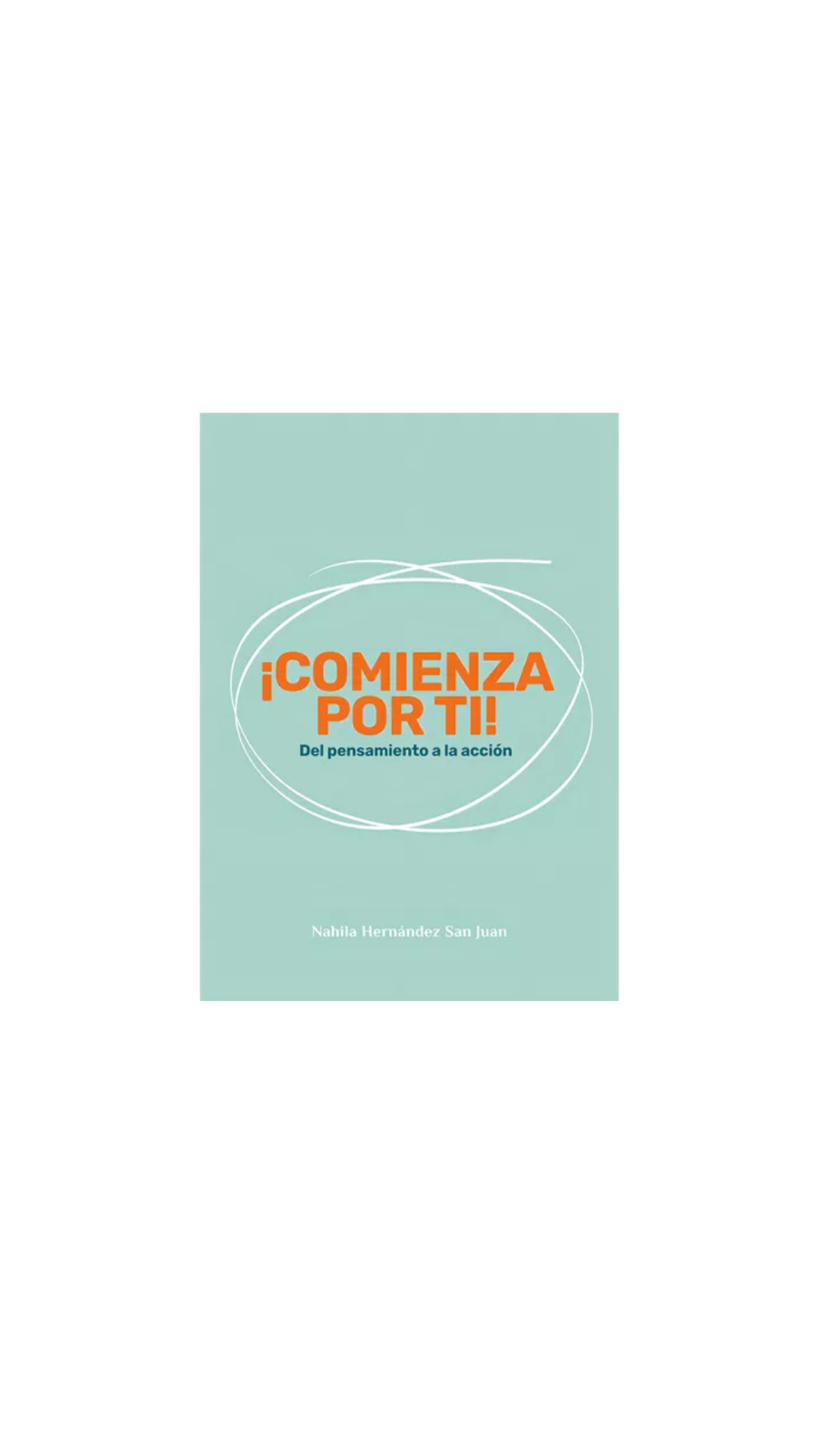 LIBRO COMIENZA POR TI DE NAHILA HERNANDEZ