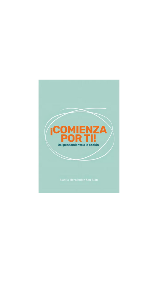 LIBRO COMIENZA POR TI DE NAHILA HERNANDEZ